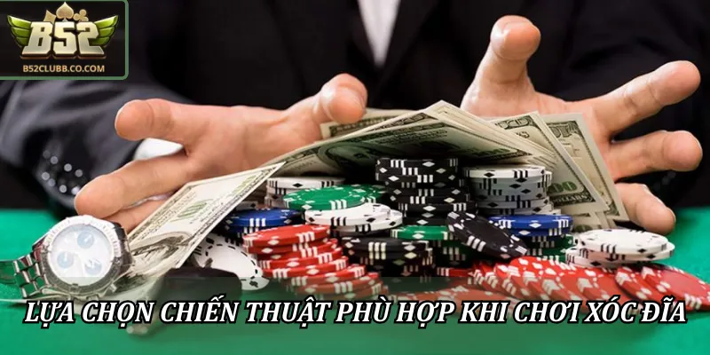 Xóc đĩa B52CLUB: Giải trí đỉnh cao với mức thưởng hấp dẫn 3 Lựa chọn chiến thuật phù hợp khi chơi xóc đĩa B52CLUB để giảm rủi ro