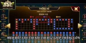Mẹo bắt cầu tài xỉu tại B52